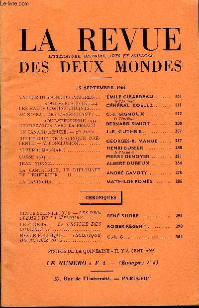 LA REVUE LITTERATURE, HISTOIRE, ARTS ET SCIENCES DES DEUX MONDES N18 - VALEUR HUMAINE DU PROGRS. MILE GIRARDEAU.AOUT-SEPTEMBRE 1914 : LES HAUTS COMMANDEMENTS. GENERAL KOELTZ. AU NIVEAU DE  L'EXCUTANT. C.-J. GIGNOUX .AOUT-SEPTEMBRE 1944