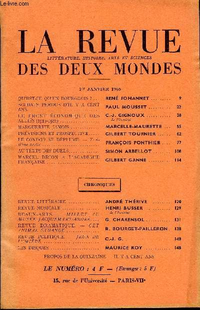 LA REVUE LITTERATURE, HISTOIRE, ARTS ET SCIENCES DES DEUX MONDES N1 - QU'EST-CE QU'UN BOURGEOIS ? REN JOHANNET..SOLDATS PERDUS D'IL Y A CENT ANS. PAUL MOUSSET. LE FRONT CONOMIQUE DES ALLIS (191-1-1918) C.-J. GIGNOUX .MARGUERITE JAMOIS.