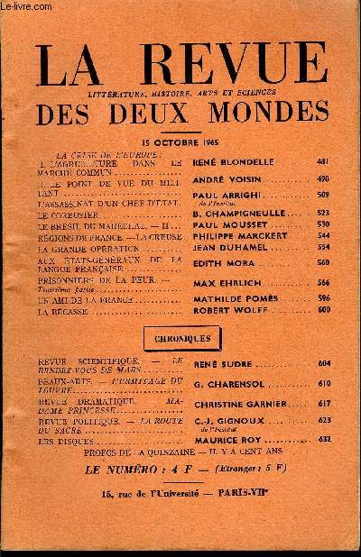 LA REVUE LITTERATURE, HISTOIRE, ARTS ET SCIENCES DES DEUX MONDES N20 - LA CRISE DE L'EUROPE:I. L'AGRICULTURE DANS LE MARCH COMMUN. REN BLONDELLE ..II. LE POINT DE VUE DU MILITANT. ANDR VOISINL'ASSASSINAT D'UN CHEF D'ETAT. PAUL ARRIGH