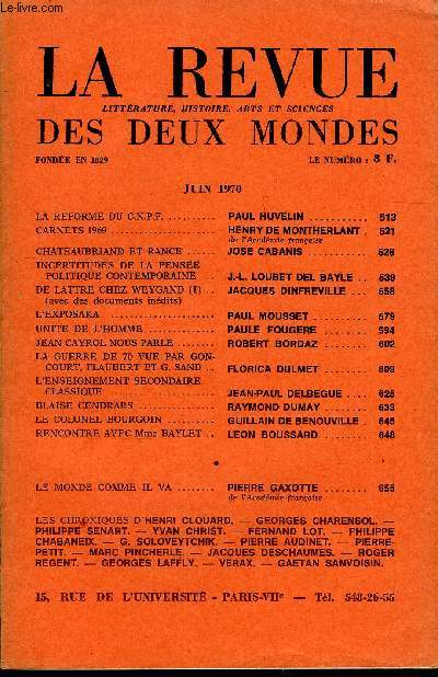 LA REVUE LITTERATURE, HISTOIRE, ARTS ET SCIENCES DES DEUX MONDES N6 - LA REFORME DU C.N.P.F.. PAUL HUVELIN..CARNETS 1969 . HENRY DE MONTHERLANT .de l'Acadmie franaise. CHATEAUBRIAND ET RANCE. JOSE CABANIS..INCERTITUDES DE LA PENSEE