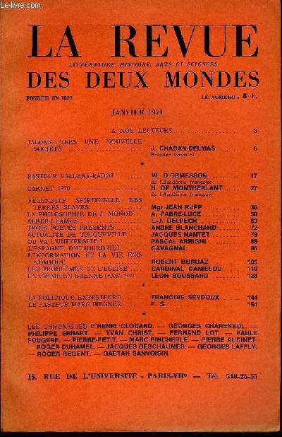 LA REVUE LITTERATURE, HISTOIRE, ARTS ET SCIENCES DES DEUX MONDES N1 - A NOS LECTEURS.JALONS VERS UNE NOUVELLE SOCIETE . J. CHABAN-DELMAS . Premier ministrePASTEUR VALLERY-RADOT .. W. D'ORMESSON ..de l'Acadmie franaise. CARNET 1970 .