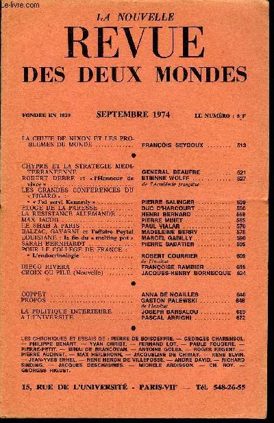 LA NOUVELLE REVUE DES DEUX MONDES N9 - LA CHUTE DE NIXON ET LES PROBLEMES DU MONDE. FRANOIS SEYDOUX ...CHYPRE ET LA STRATEGIE MEDITERRANEENNE. GENERAL BEAUFRE. ROBERT DEBRE et  l'Honneur de vivre  . ETIENNE WOLFF .de l'Acadmie