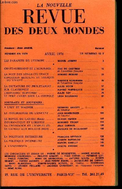 LA NOUVELLE REVUE DES DEUX MONDES N4 - LES PARAPETS DE L'EUROPE. MICHEL JOBERT ..CHATEAUBRIAND ET L'ACADEMIE. DUC DE CASTRIES ..de l'Acadmie franaise. LA NUIT DES LONGS COUTEAUX. ARMAND BERARD .CONDITION HUMAINE ET LOGIQUE DU VIVANT