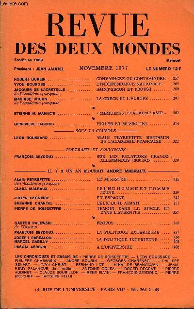 LA REVUE DES DEUX MONDES N11 - ROBERT BOULIN . CONVAINCRE OU CONTRAINDRE .YVON BOURGES . L'INDEPENDANCE NATIONALE JACQUES DE LACRETELLE de l'Acadmie franaise. SAINT-SIMON ET PROUST ..MAURICE DRUON de l'Acadmie franaise.