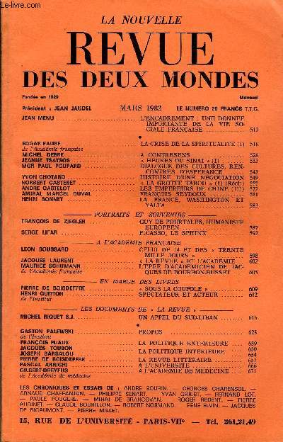 REVUE DES DEUX MONDES N3 - JEAN MENU . L'ENCADREMENT : UNE DONNEEIMPORTANTE DE LA VIE SOCIALE FRANAISE ..EDGAR FAURE de l'Acadmie franaise.. LA CRISE DE LA SPIRITUALITE (I)MICHEL DEBRE A CONTRESENS JEANNE TSATSOS .. HEURES DU SINAI 