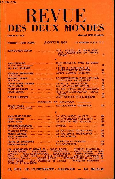 REVUE DES DEUX MONDES N1 - JEAN CLAUDE GAUDIN DES  ACQUIS  DU SOCIALISME AUX  PROMESSES  DU LIBERALISME ...JEAN DUTOURD de l'acadmie franaise. CONVERSATION AVEC LE GENERAL . .Mgr PAUL POUPARD .. LA FOI A L'EPREUVE DE L'ATHEISME