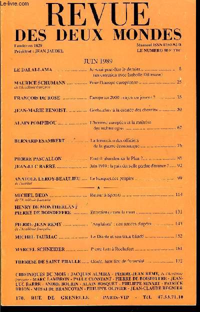 REVUE DES DEUX MONDES N6 - LE DALAI-LAMA.. Je serai peut-tre le dernier. (un entretien avec Isabelle Dillmann). MAURICE SCHUMANN de l'Acadmie franaise. Pour l'Europe europenne..FRANOIS DE ROSE . Europe an 2000 : enjeu ou joueur ?