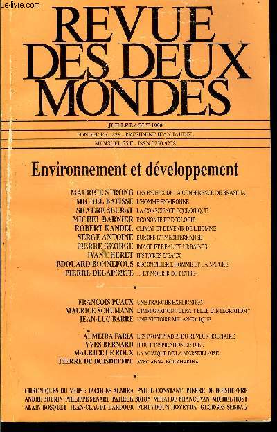 REVUE DES DEUX MONDES N7-8 - Environnement et dveloppement. MAURICE STRONG. les enjeux de la confrence de Brasilia. MICHEL BATISSE. l'homme environne. SILVERE SEURAT. la conscience cologique. MICHEL BARNIER. economie et ecologie.