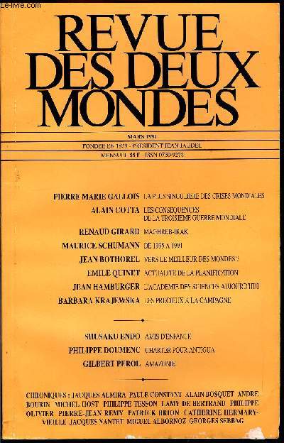 REVUE DES DEUX MONDES N3 - PIERRE MARIE GALLOIS. LA PLUS SINGULIERE DES CRISES MONDIALES. ALAIN COTTA. LES CONSEQUENCES DE LA TROISIEME GUERRE MONDIALE. RENAUD GIRARD. MAGHREB-IRAK. MAURICE SCHUMANN. DE 1935 A 1991. JEAN BOTHOREL.