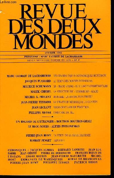 REVUE DES DEUX MONDES N2 - MARC LADREIT DE LACHARRIERE. LES GRANDS ENJEUX ECONOMIQUES MONDIAUX. JACQUES PLASSARD. LE TEMPS DES BONNES INTENTIONS. MAURICE SCHUMANN. LE  GRAND SPASME  DE L'EUROPE COMMUNAUTAIRE. MALEK CHEBEL.