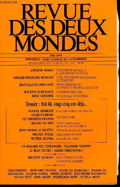 REVUE DES DEUX MONDES N5 - ANTOINE MARES. TCHEQUES ET SLOVAQUES A LA RECHERCHE D'UN ETAT. GERARD-FRANOIS DUMONT. POUR UNE POLITIQUE D'EQUILIBRE DU TERRITOIRE. JEAN-CLAUDE SERGEANT. PRESSE BRITANNIQUE : LA MENACE D'UNE REGLEMENTATION.