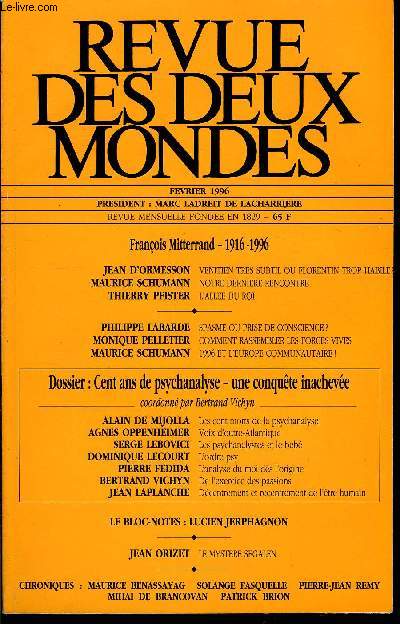 REVUE DES DEUX MONDES N2 - Franois Mitterrand - 1916-1996. JEAN D'ORMESSON. VENITIEN TRES SUBTIL OU FLORENTIN TROP HABILE. MAURICE SCHUMANN. NOTRE DERNIERE RENCONTRE. THIERRY PFISTER. L'ALLEE DU ROI. -?-PHILIPPE LABARDE. SPASME