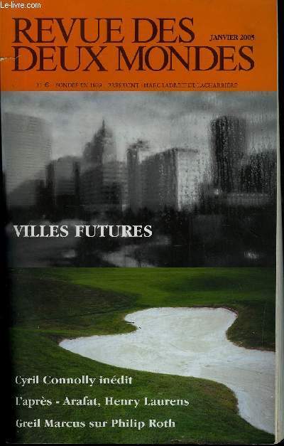 REVUE DES DEUX MONDES N1 - . INDIT CYRIL CONNOLLY. Lesbeatniks. . TUDES ET RFLEXIONS HENRY LAURENS. L'aprs-Arafat. ROBERT DUJARRIC. Du bon gouvernement imprial. STEPHEN HOLMES. Le triomphe de l'Amrique irrationnelle.