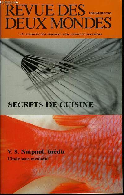 REVUE DES DEUX MONDES N12 - INDIT V. S. NAIPAUL. L'Inde sans mmoire. AUTOUR DE V. S. NAIPAUL. SAMUEL BRUSSELL. V. S. Naipaul : quelques rencontres. MANUEL CARCASSONNE. V. S. Naipaul : hors des tnbres,le roman des origines.