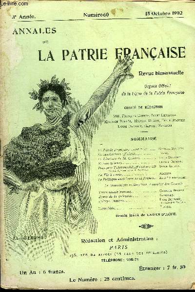 ANNALES DE LA PATRIE FRANCAISE 3e ANNEE N 60 - La Patrie Franaise avant tout. Gabriel Syveton.La candidature officielle.. Franc.Le Discours de M. Combes.. Louis Dausset.Marine (posie).. Lonce Depont.Pourquoi Tchebantchikoff s'est mari