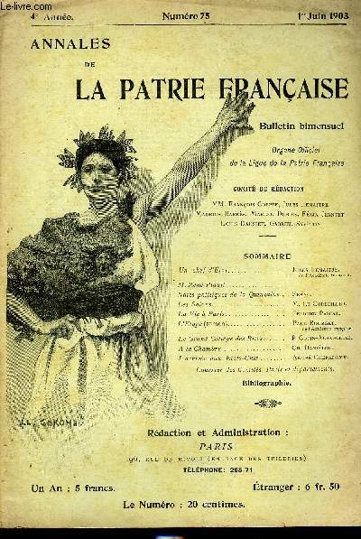 ANNALES DE LA PATRIE FRANCAISE 4e ANNEE N 75 - Un chef d'tat.. Jules Lemaitre.de l'Acadmie franaise.M. Ren Piault. .Notes politiques de la Quinzaine. Franc.Les Salons.. M. Le Corbeiller.La Vie  Paris. Flicien Pascal.L'tape