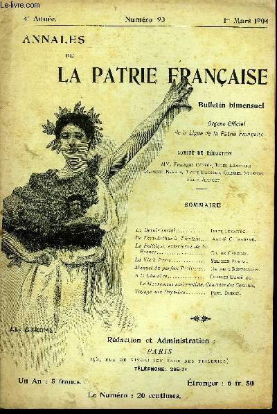 ANNALES DE LA PATRIE FRANCAISE 4e ANNEE N 93 - Le Devoir social. Jules Lemaitre.De Port-Arthur  Tientsin. Andr Chradame.La Politique extrieure de la France.. Ch. de Germiny.La Vie  Paris.. Flicien Pascal.Manuel du parfait Politicien