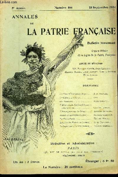 ANNALES DE LA PATRIE FRANCAISE 5e ANNEE N 106 - La Grande Pense du Rgne. Jean Forcade.La Chvre et le Chou.Gyp.En Vacances. Jules Lemaitre.L'Australasie. La Confdration australienne. Claude Lorrain.L'Enseignement de l'tal.