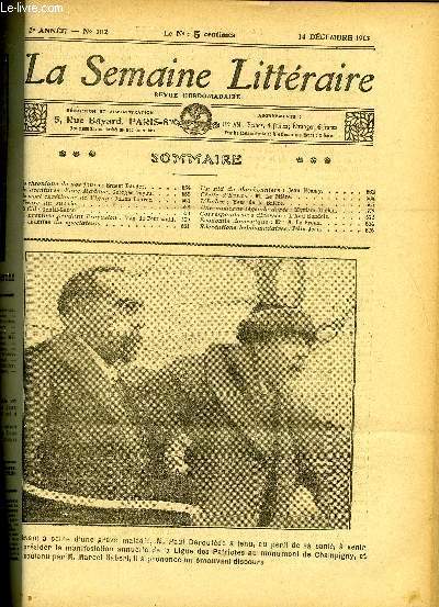 LA SEMAINE LITTERAIRE 2e ANNEE N 102 - La chronique de nos jours : Ernest Daudet, Les aventures d'une Madone : Georges Goyau, La mort chrtienne de Vigny : Julien Laurec, L'heure du succs, le Cid : Gentil-Garou, La province pendant l'invasion