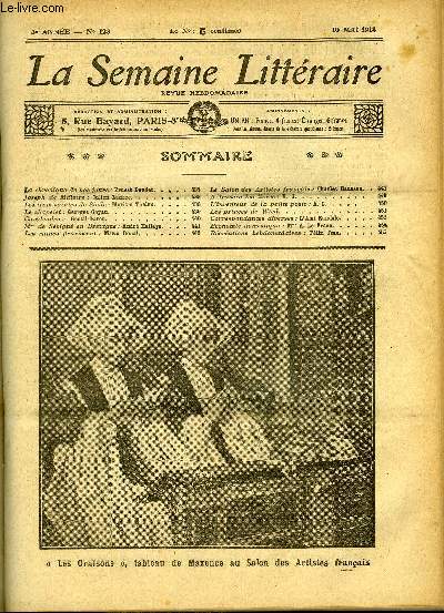 LA SEMAINE LITTERAIRE 3e ANNEE N 123 - La chronique de nos jours : Ernest Daudet, Joseph de Maistre : Julien Laurec, Les trois saintes de Sicile : Myriam Thelem, Le chapelet : Georges Goyau, Cavalcades : Gentil-Garou, Mme de Svign en Bretagne