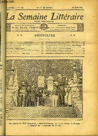 LA SEMAINE LITTERAIRE 3e ANNEE N 128 - La chronique de nos jours : Ernest Daudet, Marie Plouzec : Jeanne Perdiel-Vaissire, Le VIe centenaire d'Anne de Bretagne, La leve de l'oriflamme, Jean Reboul, Eugne Evrard, Ce que la vision fit de Bernadette