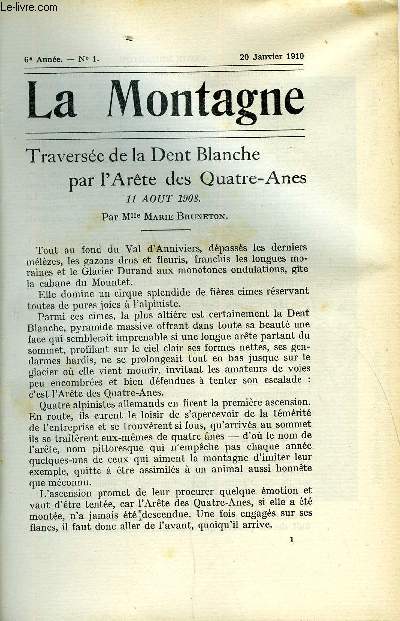 LA MONTAGNE 6e ANNEE N1 - Traverse de la Dent Blanche par l'Arte des Quatre-Anes par Mlle Marie Bruneton, Les sports d'hiver en Sude par le commandant Hepp, Le clapier du Peyron - Ascension par le Lac Lauvitel et la Face Nord par F. Armanet