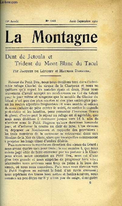 LA MONTAGNE 16e ANNEE N142 + SUPPLEMENT - Dent de Jetouba et Trident du Mont Blanc du Tacul par Jacques de Lpiney et Maurice Damesme, La Valle du Fier  travers les ages par le Commandant Ch. Gorceix, Voies d'ascension  l'Aiguille Ravanel