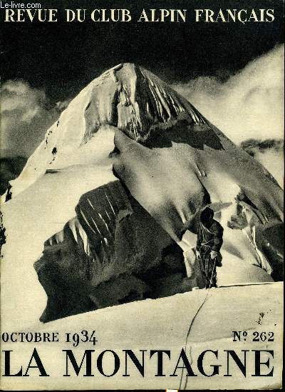 LA MONTAGNE 60e ANNEE N262 - L'expdition franaise a l'Himalaya, La premire ascension du Minya Konka par Terris Moore, La vie mouvemente de Gabriel Lopp par Sum