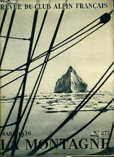 LA MONTAGNE 62e ANNEE N277 - Avec le pourquoi-pas ? sur la cote orientale du Groenland par Pierre Drach, Expditions au Groenland par Paul Emile Victor : l'expdition franaise sur la cote Est du Groenland (1934-1935), la deuxime expdition franaise