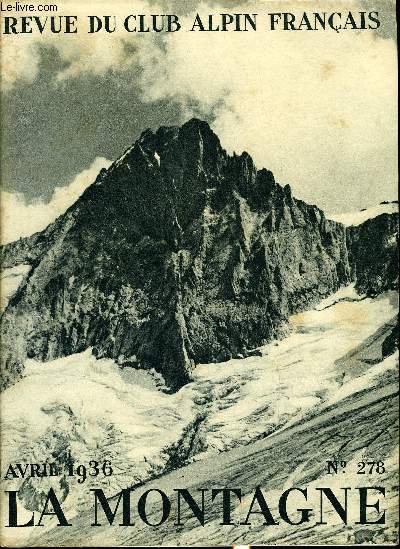 LA MONTAGNE 62e ANNEE N278 - Le vallon des Etages par Henry le Breton, La face Nord de la Pointe du Vallon des Etages par Henry le Breton, Vers les sommets du Karakoram par Henry de Sgogne, chef de l'expdition franaise a l'Himalaya, Le versant