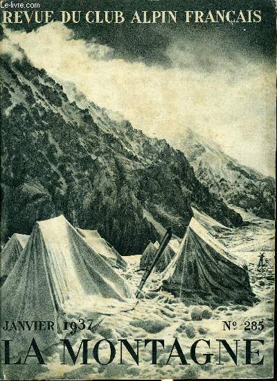 LA MONTAGNE 63e ANNEE N°285 - L'expédition française a l'Himalaya en 1936 par M. Sarraz-Bournet président du C.A.F., Récit de l'expédition par Henry de Ségogne