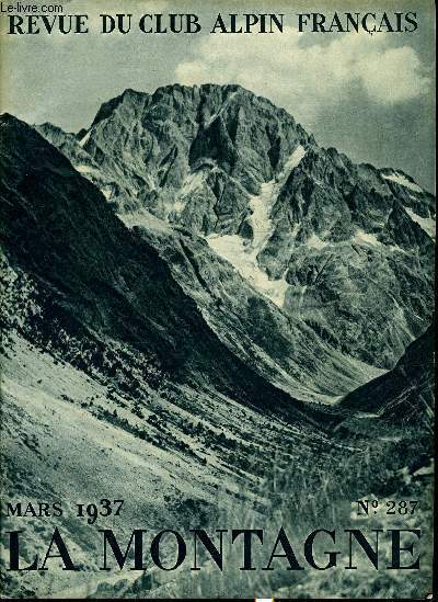 LA MONTAGNE 63e ANNEE N287 - La muraille nord-ouest du Grand Pic de l'Ailefroide par Lucien Devies, La paroi ouest de l'Ailefroide Occidentale par Jean Charignon, L'Oisans peu connu : La vie de la Coste Rouge et le Pic de la Temple par le Commandant