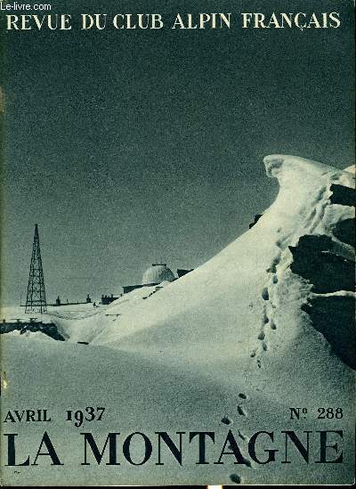 LA MONTAGNE 63e ANNEE N288 - Quatre lettres de Guido Rey, Le tombeau de Guido Rey par Paul Guiton, Nol au Cervin par Giusto Gervasutti, L'observatoire du Pic du Midi, La vie au Pic par H.G, A la mmoire de Joseph Devaux par H.G, Le challenge de descente