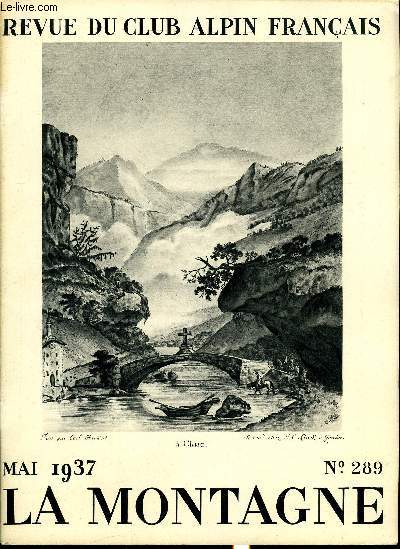 LA MONTAGNE 63e ANNEE N289 - Discours sur la montagne par Jean Carrez, Les gravures sur cuivre du Mont Blanc avant 1835 par Georges Lambin, Catalogue des gravures exposes au Club Alpin Francais du 22 mai au 6 juin 1937, Au Taeschhorn par E-R. Blanchet