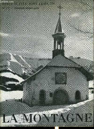 LA MONTAGNE 71e ANNEE N331 - Aiguille verte par Samivel, La dent de Crolles souterraine par Pierre Chevalier, La fdration Franaise de Ski par Georges Deschiens