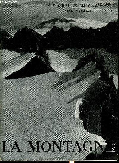 LA MONTAGNE 74e ANNEE N345 - La saison 1949 dans les Alpes par Lucien Devies, Mont Blanc, montagne mitoyenne par Ch. Vallot, La chute du glacier du Tour, Trois jeunes filles nues par Etienne Bruhl, Le sauvetage de l'Olan par Flix Germain, A propos