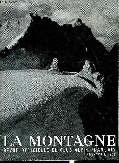 LA MONTAGNE 75e ANNEE N352 - La Haute Route d'hiver en camping par Maurice Martin, Escalade au pied des volcans, Tyroleries par Guy Geoffroy, Le refuge Jacques de Lpiney par Alexandre Manhs, Secours en montagne