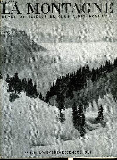 LA MONTAGNE 75e ANNEE N355 - Les chances franaises aux prochains jeux olympiques d'hiver par Jacq. Philippe, Notre couturier par Bertrand Kempf, Le recul des glaciers par Paul Veyret, Les nouveaux refuges du Club Alpin, L't 1951 dans les alpes