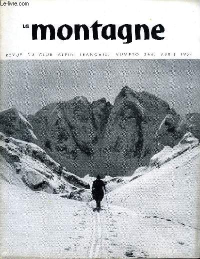 LA MONTAGNE 80e ANNEE N366 - Les quatre saisons du skieur-alpiniste par Jean Franco, Le pilier Sud du Grand Dru, Azrou-Thaltatt par Marc Vaucher, L'enqute de Grard Herzog, Ski - LE challenge national du C.A.F.