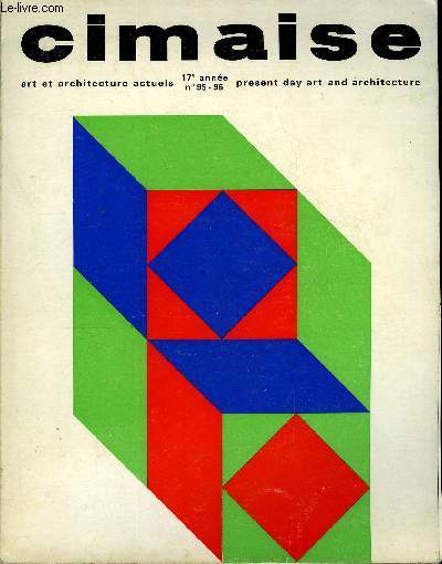 CIMAISE - ART ET ARCHITECTURE ACTUELS N 95-96 - Franois-Albert Viallet. L'art... pourquoi en faire. The why of Art. Visite d'atelier. Claude Bouyeure. Les tapisseries de Gleb. tude. Michel Ragon. Kosice, un prcurseur mconnu,