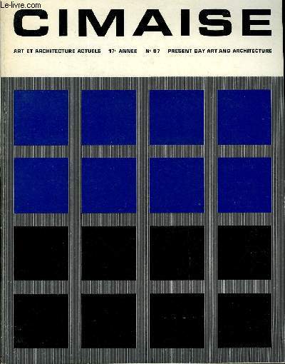 CIMAISE - ART ET ARCHITECTURE ACTUELS N 97 - tude. Patrick d'Elme. La logique de Soto. Soto's logic. Visites d'ateliers. Michel Ragon. Philippe Hosiasson. Raoul-Jean Moulin. Tabuchi. Architecture. MichelRagon. Andr Gomis.