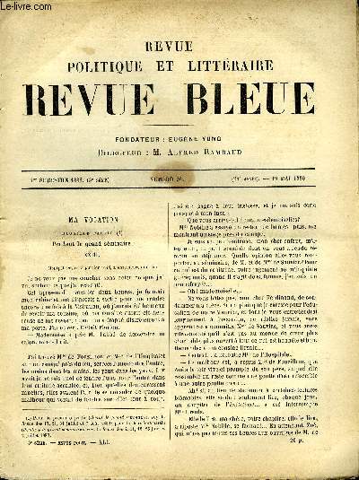 REVUE BLEUE - REVUE POLITIQUE ET LITTERAIRE 25e ANNEE N20 - Ma vocation par Ferdinand Fabre, Les amoureux de la princesse Mimi par Jules Lemaitre, Les sauterelles par Paul Monceaux, L'art dans la rue par Boyer d'Agen, L'association des tudiants de Paris