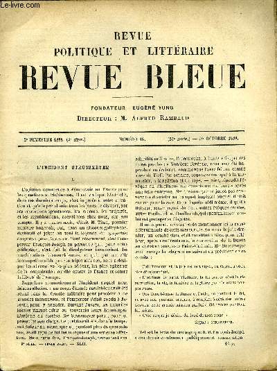 REVUE BLEUE - REVUE POLITIQUE ET LITTERAIRE 25e ANNEE N16 - L'incident strossmeyer par Slava-Roma, Le bronze de l'ami Gricaut par Paul Gall, La France au Soudan, Sbastien Commissaire par Gabriel compayr, De paris a Bayreuth par Ren de Rcy