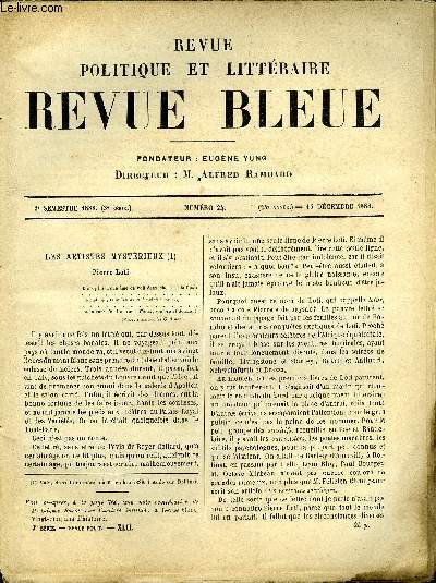 REVUE BLEUE - REVUE POLITIQUE ET LITTERAIRE 25e ANNEE N24 - Les artistes mystrieux - Pierre Loti par Charles Buet, Belle-Soeur par Maurice Jouannin, Le thatre a Dijon pendant la Rvolution par J. Durandeau, Dsire - Reine de Sude et de Norvge