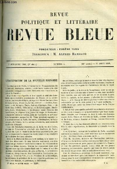 REVUE BLEUE - REVUE POLITIQUE ET LITTERAIRE 26e ANNEE N 6 - L'inauguration de la nouvelle Sorbonne par A.R., Souvenirs des annes de dbut par Andr Theuriet, L'automate par Rmy de Gourmont, Une journe a Magdebourg, Les deux catholicismes par E.