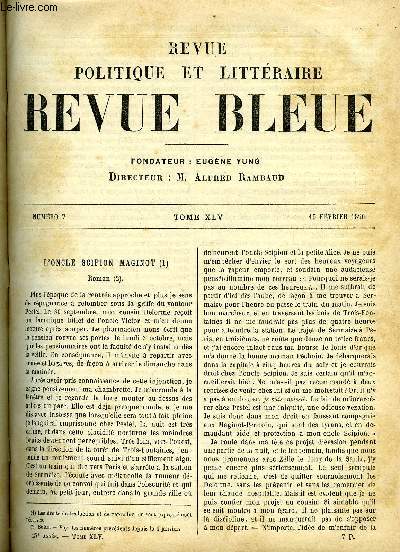 REVUE BLEUE - REVUE POLITIQUE ET LITTERAIRE 27e ANNEE N7 - L'oncle Scipion Maginot par Andr Theuriet, L'tat social de la Serbie par Paul Seippel, Le journalisme contemporain par Emile Berr, Les associations franaises d'tudiants par Emile Bourgeois