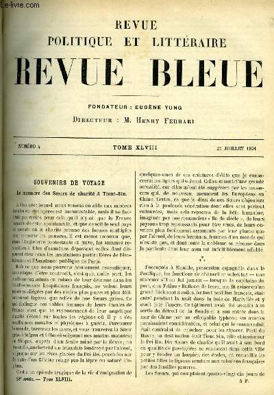 REVUE BLEUE - REVUE POLITIQUE ET LITTERAIRE 28e ANNEE N 4 - Souvenirs de voyage, le massacre des soeurs de charit a Tient-Sin par Edmond Plauchut, Sophismes politiques de ce temps, les immortels principes - la libert par Charles Benoist, Else VI