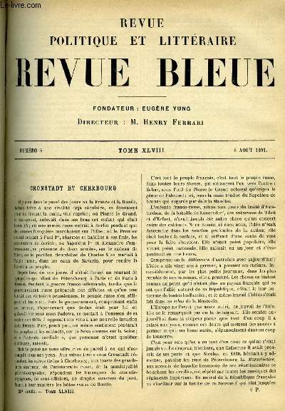REVUE BLEUE - REVUE POLITIQUE ET LITTERAIRE 28e ANNEE N 6 - Cronstadt et Cherbourg par Alfred Rambaud, Une visite a l'ordre de Malte au XVIIe sicle par Arvde Barine, Le gnral Declaye, commandant de place a Cambrai et a Lyon en 1793 par H. Wallon
