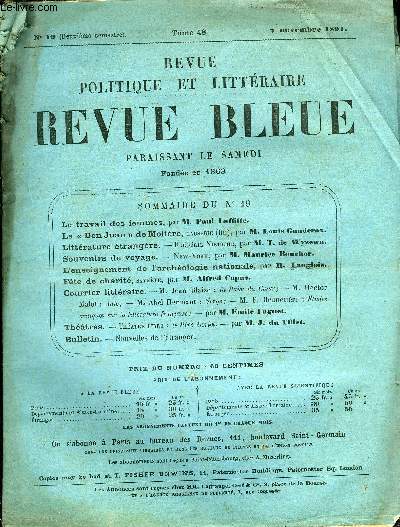 REVUE BLEUE - REVUE POLITIQUE ET LITTERAIRE 28e ANNEE N19 - Le travail des femmes par Paul Laffitte, Le Don Juan de Molire par Louis Ganderax, Littrature trangre par T. de Wyzewa, Souvenirs de voyage par Maurice Bouchor, L'enseignement