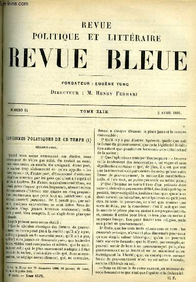 REVUE BLEUE - REVUE POLITIQUE ET LITTERAIRE 29e ANNEE N 14 - Sophismes politiques de ce temps par Charles Benoist, Littrature trangre, M. Oscar Wilde et les jeunes littrateurs anglais par T. de Wyzewa, Vues de Constantinople, depuis Chateaubriand